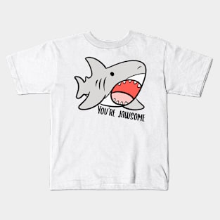 You’re jawsome shark Kids T-Shirt